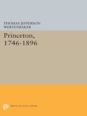 cover image of Princeton, 1746-1896